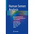 Human Semen Analysis: From the Who Manual to the Clinical Management of Infertile Men