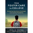 From Foster Care to College: Navigating Educational Challenges and Creating Possibilities