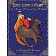 Once Upon A Claim: Fairy Tales to Protect Your Ass(ets)