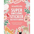 Kindkids Super Awesome Sticker Activity Book: Pull-Out Papercrafts and Super Cute Stickers to Make Cards, Posters, Games & More