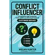 Conflict Influencer: Managing High-Conflict Interactions