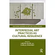 Intermedial Art Practices as Cultural Resilience