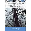 Looking Up From The Bottom