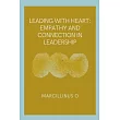 Leading with Heart： Empathy and Connection in Leadership