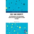 Self and Identity： An Exploration of the Development， Constitution and Breakdown of Human Selfhood