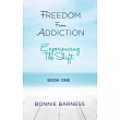 Freedom from Addiction ─ Experiencing the Shift