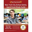 New York City School Safety Agent Exam Study Guide： NYC Prep Book and Practice Test [Includes Detailed Answer Explanations]