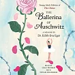 The Ballerina of Auschwitz: Young Adult Edition of the Choice