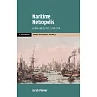 Maritime Metropolis: London and Its Port, 1780-1914