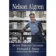 Nelson Algren: The Life, Work and Colleagues