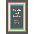Disability and Fandom