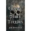 Change and Other Terrors