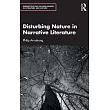 Disturbing Nature in Narrative Literature