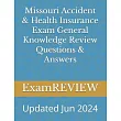 Missouri Accident & Health Insurance Exam General Knowledge Review Questions & Answers