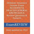 Delaware Insurance License Exam ACCIDENT & HEALTH GENERAL KNOWLEDGE Review Questions & Answers