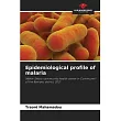 Epidemiological profile of malaria