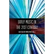 Early Music in the 21st Century