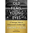 Old Films, Young Eyes: A Teenage Take on Hollywood’s Golden Age