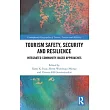 Tourism Safety, Security and Resilience: Integrated Community-Based Approaches