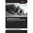 Coexistence as a Deinstitutionalizing Tool