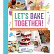 Let’s Bake Together: Fun and Tasty Recipes to Bake with Your Kids!