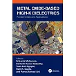 Metal Oxide-Based High-K Dielectrics: Fundamentals and Applications
