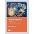 Radioactivity： A Natural Phenomenon