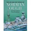 The Life and Ship Models of Norman Ough