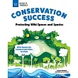 Conservation Success: Protecting Wild Spaces and Species with Hands-On Science Activities for Kids