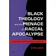 Black Theology and the Menace of Racial Apocalypse: Lonergan and Racial Reconciliation