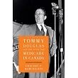 Tommy Douglas and the Quest for Medicare in Canada