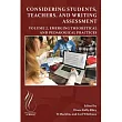 Considering Students, Teachers, and Writing Assessment: Emerging Theoretical and Pedagogical Practice Volume 2