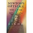 Newton’s Opticks： A Treatise of the Reflections， Refractions， Inflections and Colours of Light
