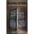 Unlocking The Doors: A Short History of the Mental Health Reformers