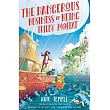 The Dangerous Business of Being Trilby Moffat: Trilby Moffat: Book 1