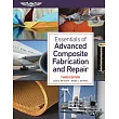 Essentials of Advanced Composite Fabrication and Repair