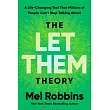 The Let Them Theory: The Life-Changing Hack That Millions of People Cant Stop Talking about