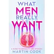 What Men Really Want： A Guide to Sexuality and Intimacy