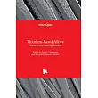 Titanium─Based Alloys ─ Characteristics and Applications
