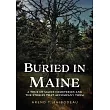 Buried in Maine: A Tour of Maine Cemeteries and the Stories That Accompany Them