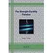 The Strength-Ductility Paradox