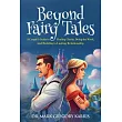 Beyond Fairy Tales: A Couple’s Guide to Finding Clarity, Doing the Work, and Building a Lasting Relationship