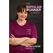 The Bipolar Runner: A Memoir