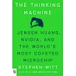 The Thinking Machine： Jensen Huang， Nvidia， and the World’s Most Coveted Microchip