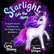 Starlight Gets Her Horn: A Sight Word Adventure for Beginning Readers