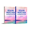 Healing Men’s Pain Curriculum, Set