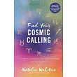 Find Your Cosmic Calling： A Guide to Discovering Your Life’s Work with Astrology