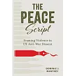 The Peace Script: Framing Violence in Us Anti-War Dissent