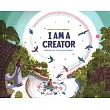 I Am a Creator