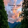 Skinny Legs： based on a true story